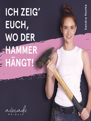 cover image of Ich zeig' euch, wo der Hammer hängt!